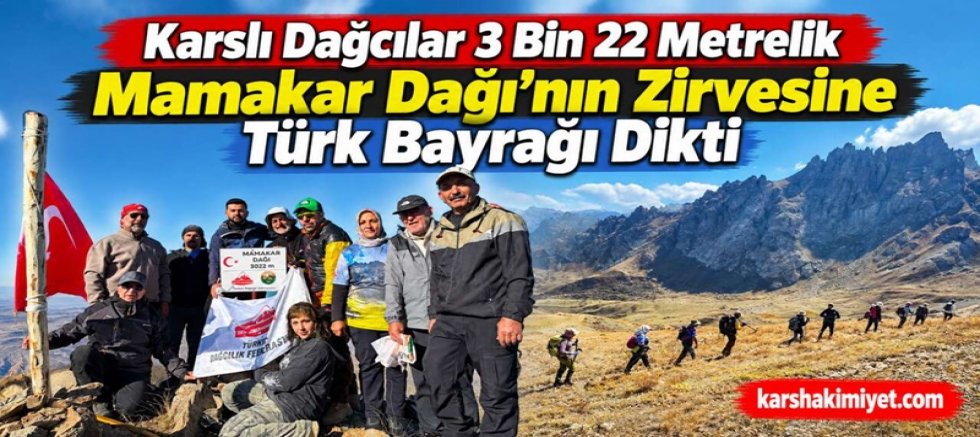Mamakar Dağı’nın Zirvesine Türk Bayrağı Diktiler