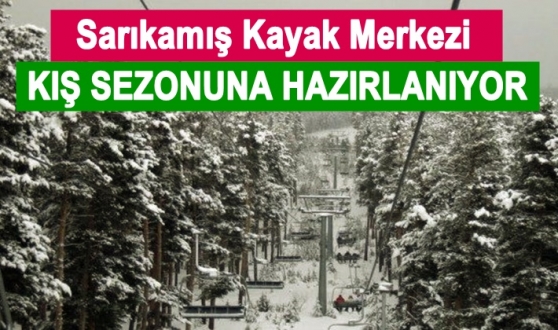 Sarıkamış Kayak Merkezi Kış Sezonuna Hazırlanıyor