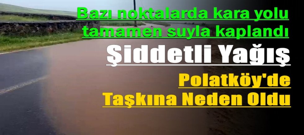 Şiddetli Yağış Polatköy'de Taşkına Neden Oldu