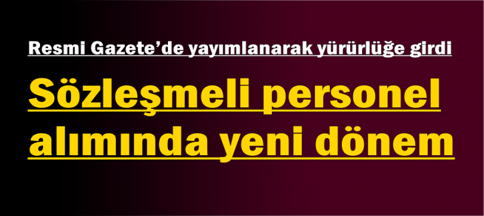 Sözleşmeli personel alımında yeni dönem