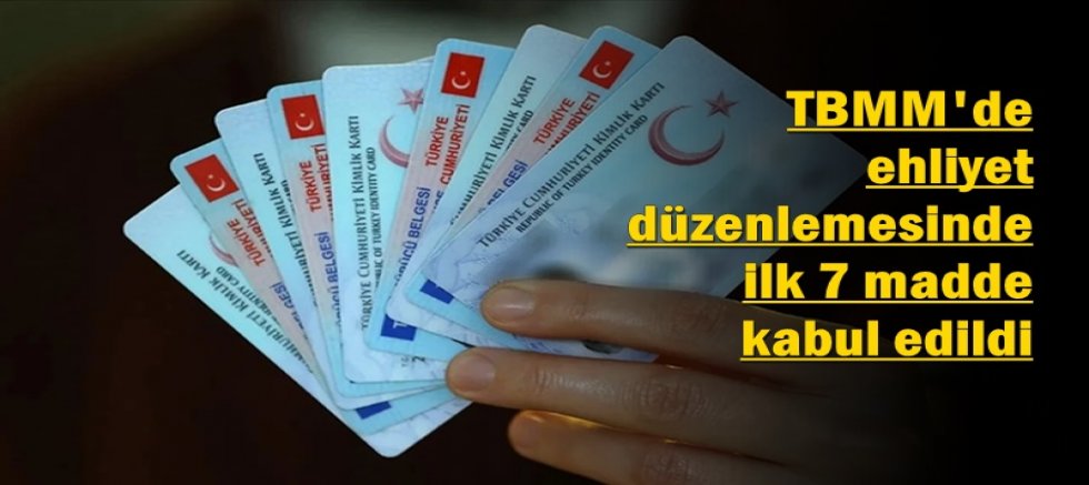 TBMM'de ehliyet düzenlemesinde ilk 7 madde kabul edildi