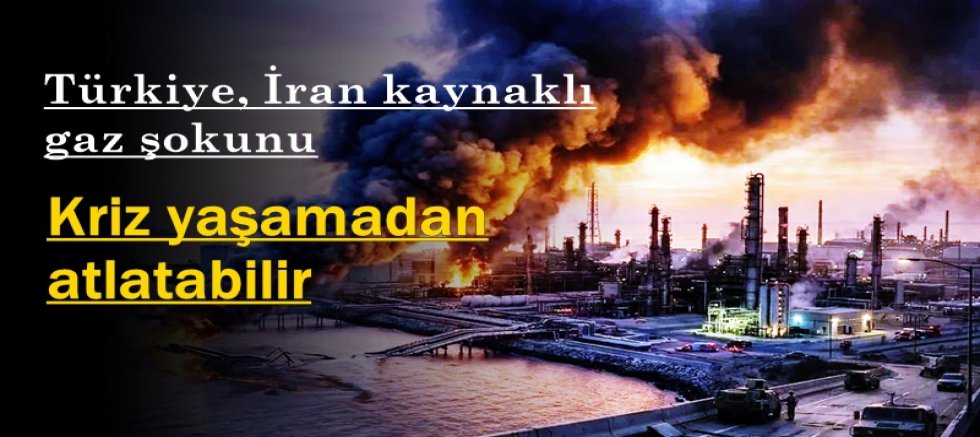 Türkiye, İran kaynaklı gaz şokunu kriz yaşamadan atlatabilir