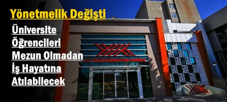 Üniversite Öğrencileri Mezun Olmadan İş Hayatına Atılabilecek