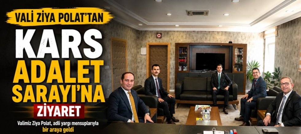 Vali Ziya Polat'tan Kars Adalet Sarayı'na Ziyaret