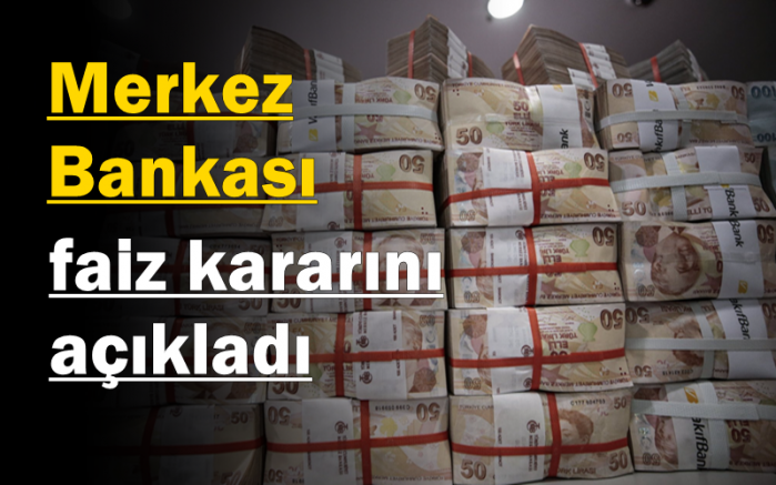 Merkez Bankası faiz kararını açıkladı