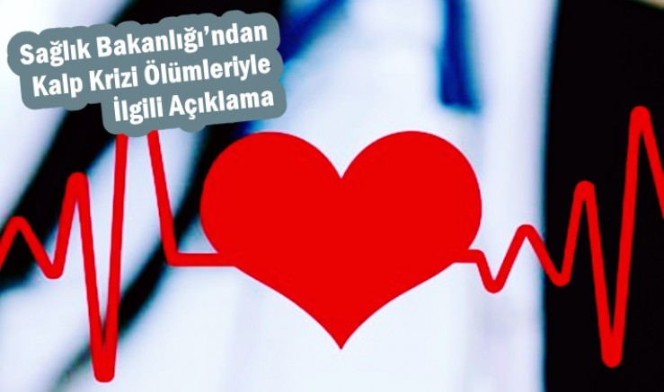 Sağlık Bakanlığı’ndan Kalp Krizi Ölümleriyle İlgili Açıklama