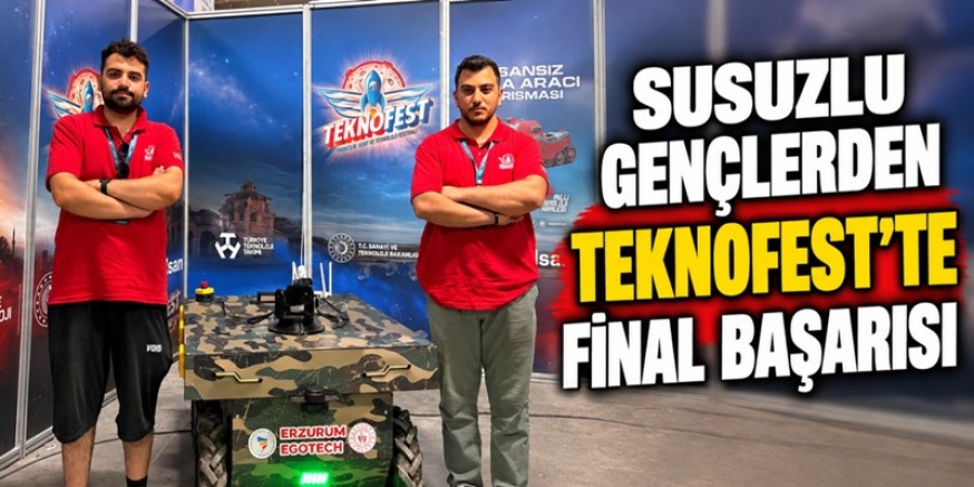 Susuzlu Gençlerden TEKNOFEST’te Final Başarısı