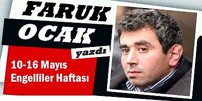10-16 Mayıs Engelliler Haftası