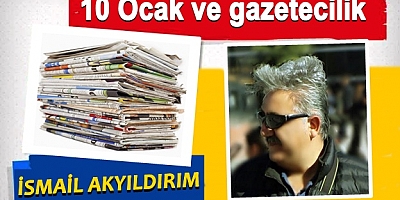 10 OCAK VE GAZETECİLİK