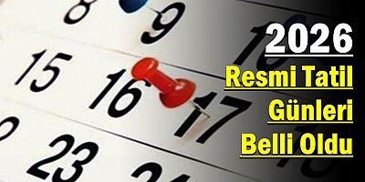 2026 Resmi Tatil Günleri Belli Oldu: İşte Tatil Takvimi!