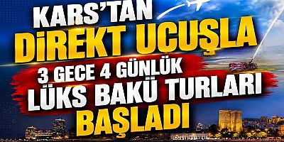  3 Gece 4 Günlük Lüks Bakü Turları Başladı