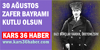 30 AĞUSTOS ZAFER BAYRAMIMIZ KUTLU OLSUN