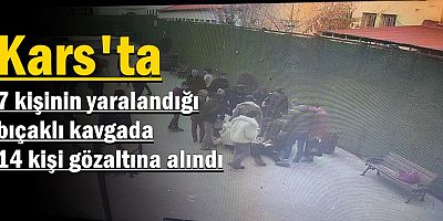 7 kişinin yaralandığı bıçaklı kavgada 14 kişi gözaltı