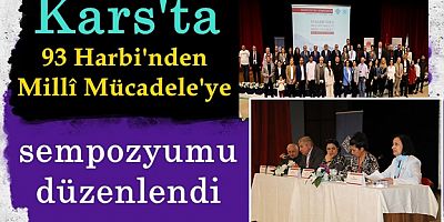 93 Harbi'nden Millî Mücadele'ye sempozyumu
