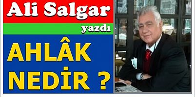 AHLÂK NEDİR?