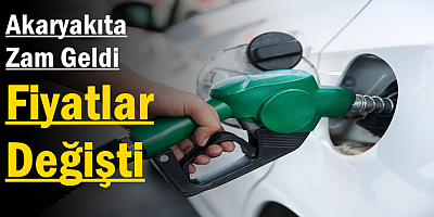 Akaryakıta Zam Geldi: Fiyatlar Değişti
