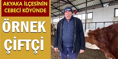  Akyaka ilçesinin Cebeci köyünde örnek çiftçi