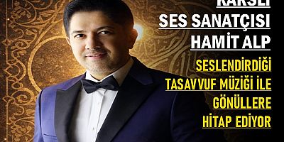 ALP, TASAVVUF MÜZİĞİ İLE GÖNÜLLERE HİTAP EDİYOR