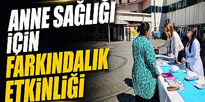 Anne Sağlığı İçin Farkındalık Etkinliği