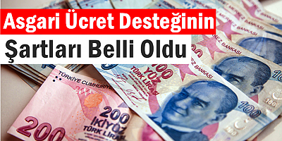 Asgari Ücret Desteğinin Şartları Belli Oldu