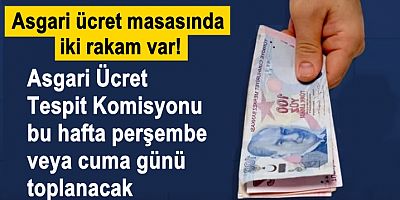 Asgari ücret masasında iki rakam var!