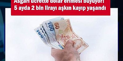 Asgari ücrette dolar erimesi büyüyor! 