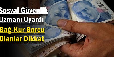 Bağ-Kur Borcu Olanlar Dikkat