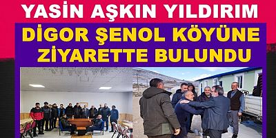 BAŞKANI YILDIRIM, DİGOR ŞENOL KÖYÜNE ZİYARETTE BULUNDU