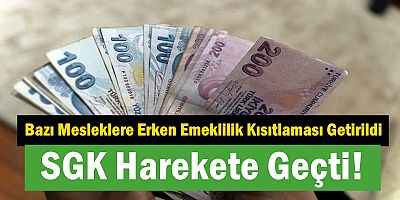Bazı Mesleklere Erken Emeklilik Kısıtlaması Getirildi