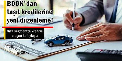 BDDK'dan taşıt kredilerine yeni düzenleme!