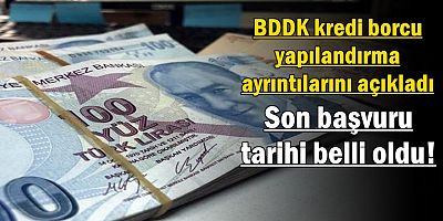 BDDK kredi borcu yapılandırma ayrıntılarını açıkladı