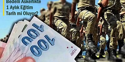 Bedelli Askerlikte 1 Aylık Eğitim Tarih mi Oluyor?