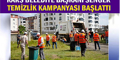 BELEDİYE BAŞKANI SENGER, TEMİZLİK KAMPANYASI BAŞLATTI