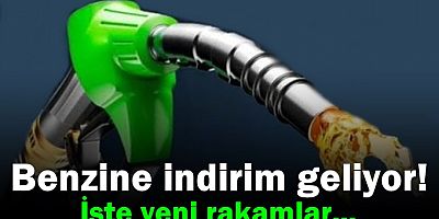 Benzine indirim geliyor: İşte yeni rakamlar