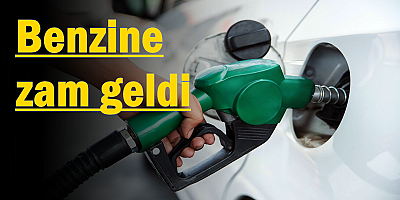 Benzine zam geldi