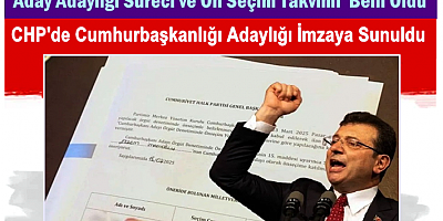 CHP'de Cumhurbaşkanlığı Adaylığı İmzaya Sunuldu