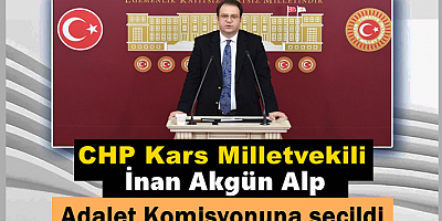 CHP Kars Milletvekili  İnan Alp’e Önemli Görev