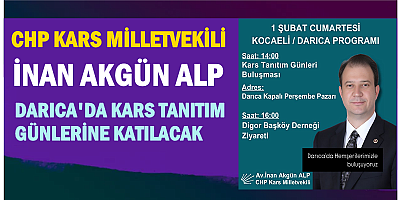 CHP KARS MİLLETVEKİLİ İNAN ALP, KARS TANITIM GÜNLERİNE KATILACAK