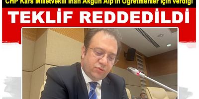 CHP'li Alp'in Öğretmenler için verdiği teklif reddedildi