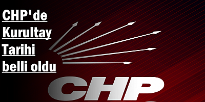 CHP olağanüstü kurultaya gidiyor! Tarih belli oldu