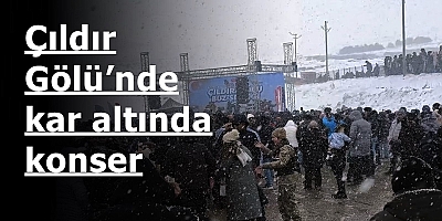 Çıldır Gölü’nde kar altında konser 