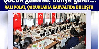 Çocuk gülerse, dünya güler...