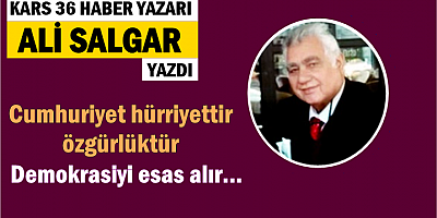 Cumhuriyet hürriyettir özgürlüktür demokrasiyi esas alır