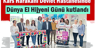  Devlet Hastanesi’nde Dünya El Hijyeni Günü kutlandı