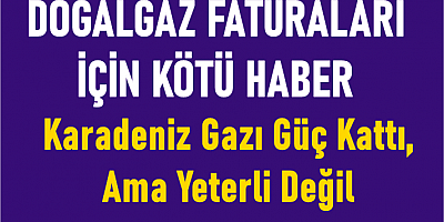 Doğal gaz faturaları için kötü haber