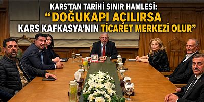 DOĞUKAPI AÇILIRSA KARS TİCARET MERKEZİ OLUR