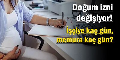 Doğum izni değişiyor! İşçiye kaç gün, memura kaç gün?