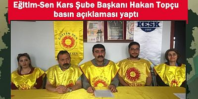 Eğitim-Sen Kars Şube Başkanı Hakan Topçu basın açıklaması yaptı