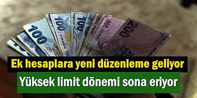 Ek hesaplara yeni düzenleme geliyor 