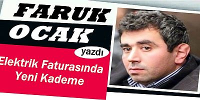 Elektrik Faturasında Yeni Kademe...